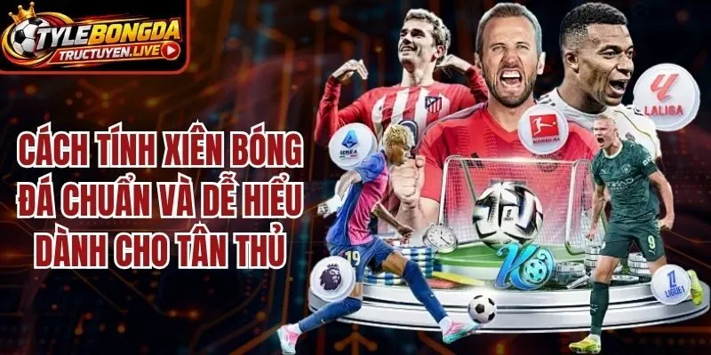Cách Tính Xiên Bóng Đá