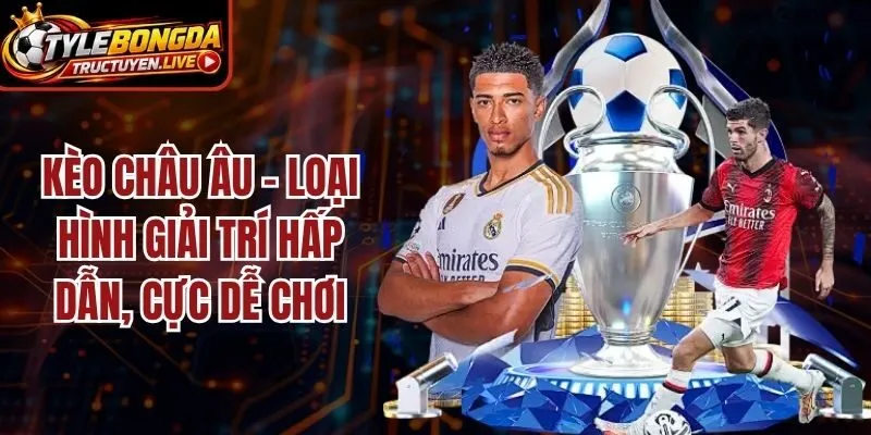 Kèo Châu Âu