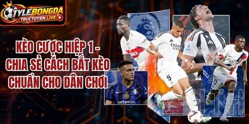 Kèo cược hiệp 1