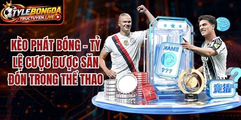 Kèo Phát Bóng